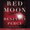 Red Moon: A Novel (Unabridged) audio book by Benjamin Percy