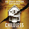 Childless: A Novel (Unabridged) audio book by James Dobson, Kurt Bruner