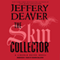 The Skin Collector: Lincoln Rhyme, Book 11 (Unabridged) audio book by Jeffery Deaver