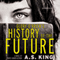 Glory O'Brien's History of the Future (Unabridged) audio book by A. S. King