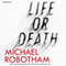 Life or Death (Unabridged) audio book by Michael Robotham