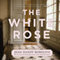 The White Rose (Unabridged) audio book by Jean Hanff Korelitz