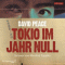 Tokio im Jahr Null audio book by David Peace