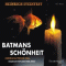 Batmans Schnheit. Chengs letzter Fall audio book by Heinrich Steinfest