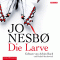 Die Larve audio book by Jo Nesb