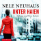 Unter Haien audio book by Nele Neuhaus