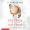 Die Frau, die nie fror audio book by Elisabeth Elo