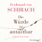 Die Wrde ist antastbar audio book by Ferdinand von Schirach