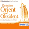Zwischen Orient und Okzident. Die Golfstaaten im Porträt audio book by div.