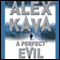 A Perfect Evil (Unabridged) audio book by Alex Kava
