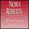 Mind Over Matter (Unabridged) audio book by Nora Roberts