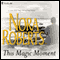 This Magic Moment (Unabridged) audio book by Nora Roberts