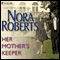 Her Mother's Keeper (Unabridged) audio book by Nora Roberts