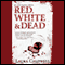 Red, White & Dead (Unabridged) audio book by Laura Caldwell