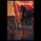 Walking Dead (Unabridged) audio book by C. E. Murphy