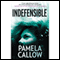 Indefensible (Unabridged) audio book by Pamela Callow