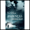 Kiss of Darkness (Unabridged) audio book by Loribelle Hunt