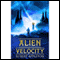 Alien Velocity (Unabridged) audio book by Robert Appleton