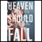 Heaven Should Fall (Unabridged) audio book by Rebecca Coleman