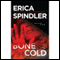 Bone Cold (Unabridged) audio book by Erica Spindler