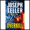 Overkill (Unabridged) audio book by Joseph Teller