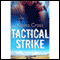 Tactical Strike (Unabridged) audio book by Kaylea Cross