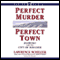 Perfect Murder, Perfect Town: JonBenet and the City of Boulder audio book by Lawrence Schiller