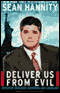 Deliver Us From Evil: Defeating Terrorism, Despotism, and Liberalism audio book by Sean Hannity