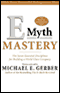 E-Myth Mastery: The Seven Essential Disciplines for Building a World Class Company audio book by Michael E. Gerber