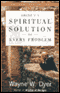 There's a Spiritual Solution to Every Problem audio book by Dr. Wayne W. Dyer