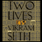 Two Lives audio book by Vikram Seth