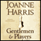 Gentlemen and Players (Unabridged) audio book by Joanne Harris