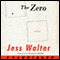 The Zero (Unabridged) audio book by Jess Walter