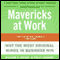 Mavericks at Work audio book by William C. Taylor
