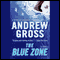 The Blue Zone audio book by Andrew Gross