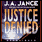 Justice Denied (Unabridged) audio book by J. A. Jance