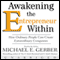 Awakening the Entrepreneur Within (Unabridged) audio book by Michael E. Gerber
