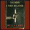 The Hour I First Believed: A Novel (Unabridged) audio book by Wally Lamb