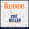The Believers (Unabridged) audio book by Zoe Heller