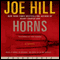 Horns: A Novel (Unabridged) audio book by Joe Hill