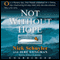 Not Without Hope (Unabridged) audio book by Nick Schuyler, Jere Longman