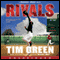 Rivals: A Baseball Great Novel (Unabridged) audio book by Tim Green