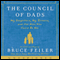 The Council of Dads: My Daughters, My Illness, and the Men Who Could Be Me (Unabridged) audio book by Bruce Feiler