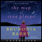 The Map of True Places (Unabridged) audio book by Brunonia Barry