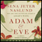 Adam & Eve: A Novel (Unabridged) audio book by Sena Jeter Naslund