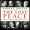 Lost Peace: Leadership in a Time of Horror and Hope: 1945-1953 (Unabridged) audio book by Robert Dallek