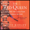 The Red Queen: Sex and the Evolution of Human Nature (Unabridged) audio book by Matt Ridley