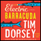 Electric Barracuda (Unabridged) audio book by Tim Dorsey