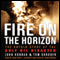 Fire on the Horizon: The Untold Story of the Explosion Aboard the Deepwater Horizon (Unabridged) audio book by Tom Shroder, John Konrad