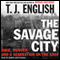 The Savage City audio book by T. J. English